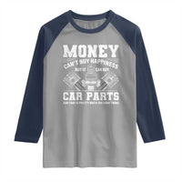 Funny Car Mechanic Gag Raglan Shirt Money Cant Buy Happiness But It Can Buy Car Parts - Wonder Print Shop