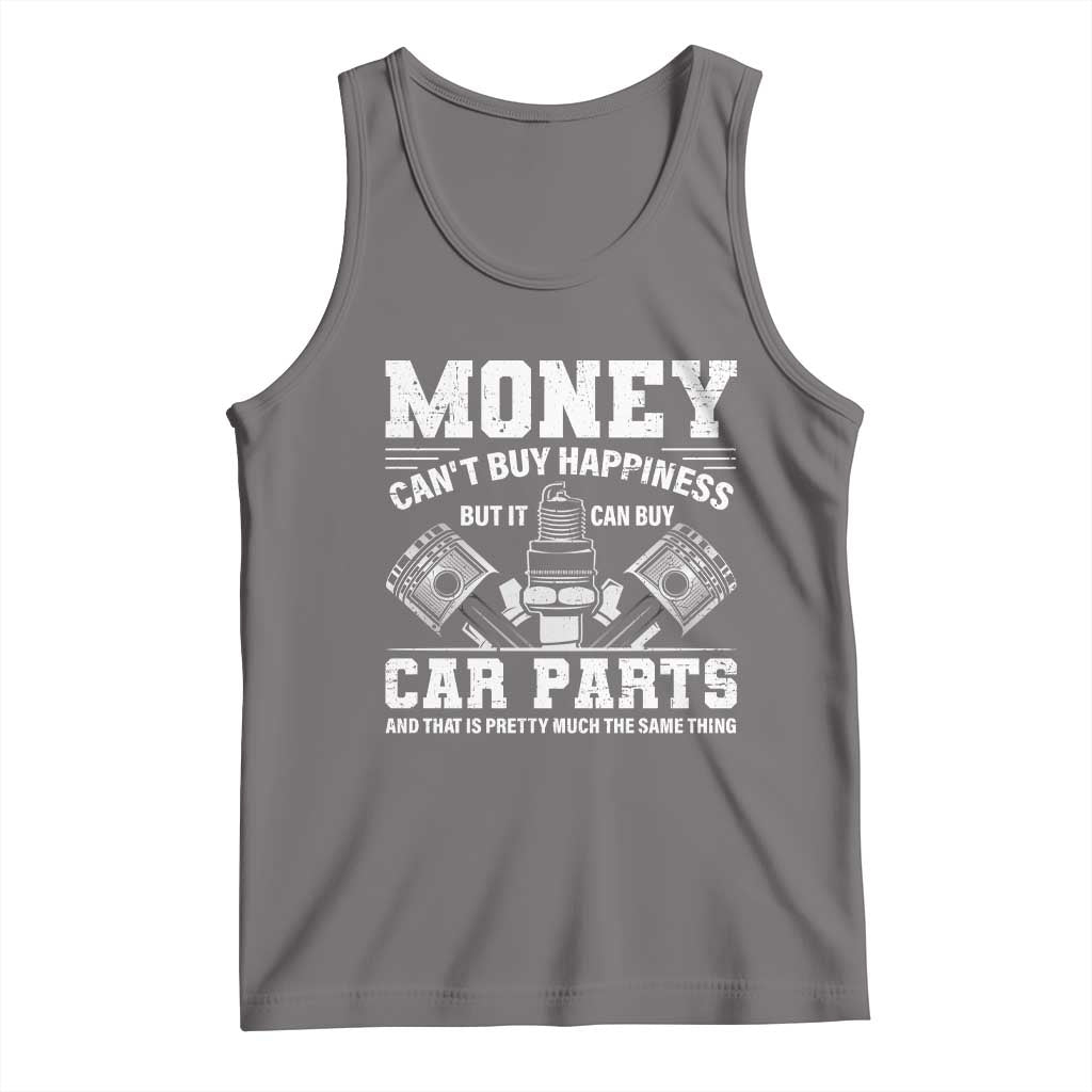 Funny Car Mechanic Gag Tank Top Money Cant Buy Happiness But It Can Buy Car Parts - Wonder Print Shop