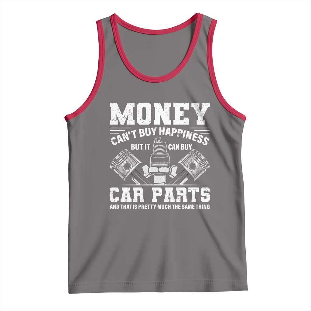 Funny Car Mechanic Gag Tank Top Money Cant Buy Happiness But It Can Buy Car Parts - Wonder Print Shop