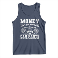 Funny Car Mechanic Gag Tank Top Money Cant Buy Happiness But It Can Buy Car Parts - Wonder Print Shop