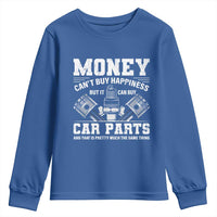 Funny Car Mechanic Gag Youth Sweatshirt Money Cant Buy Happiness But It Can Buy Car Parts - Wonder Print Shop