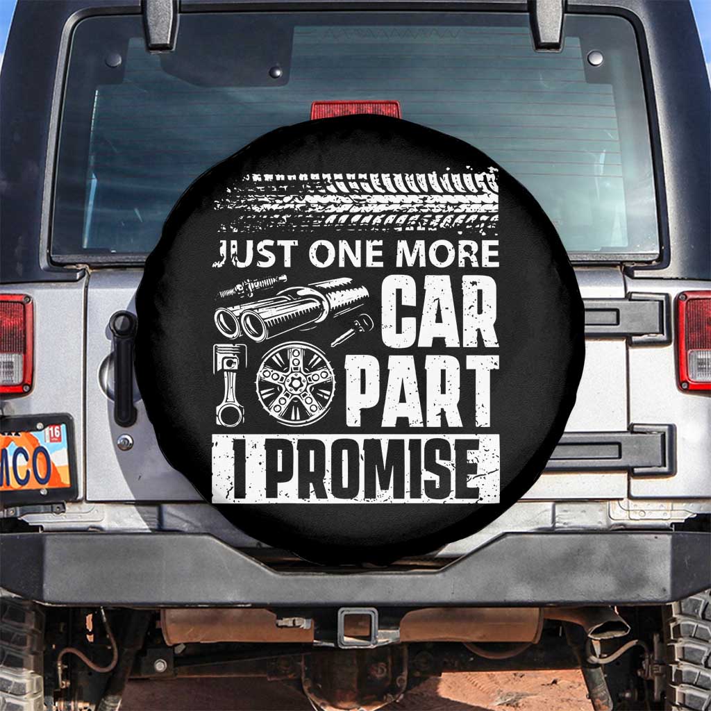 Funny Car Mechanic Just One More Car Part I Promise Spare Tire Cover Car Lover Gag - Wonder Print Shop