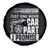 Funny Car Mechanic Just One More Car Part I Promise Spare Tire Cover Car Lover Gag - Wonder Print Shop