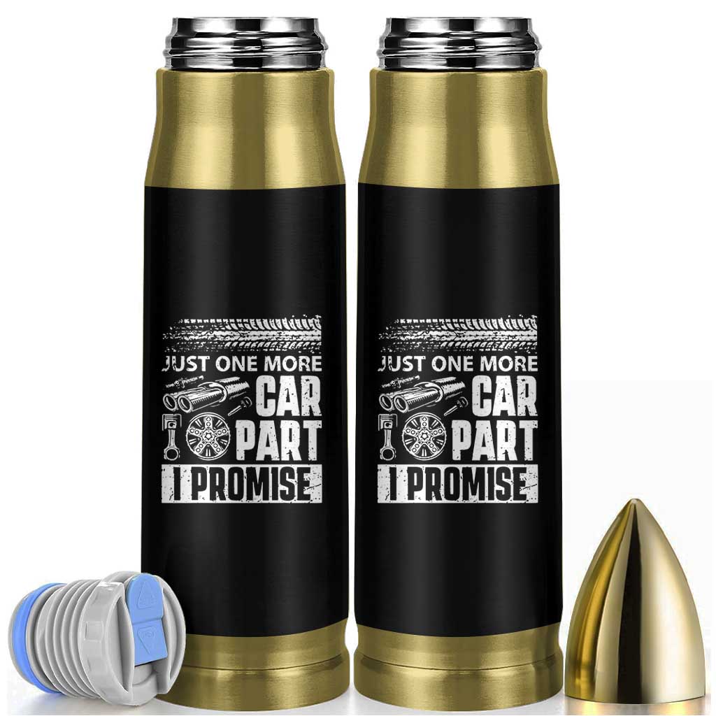 Funny Car Mechanic Just One More Car Part I Promise Bullet Tumbler Car Lover Gag - Wonder Print Shop