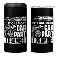 Funny Car Mechanic Just One More Car Part I Promise 4 in 1 Can Cooler Tumbler Car Lover Gag - Wonder Print Shop