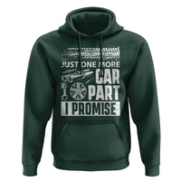 Funny Car Mechanic Just One More Car Part I Promise Hoodie Car Lover Gag - Wonder Print Shop