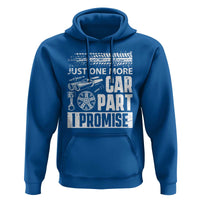 Funny Car Mechanic Just One More Car Part I Promise Hoodie Car Lover Gag - Wonder Print Shop