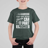 Funny Car Mechanic Just One More Car Part I Promise T Shirt For Kid Car Lover Gag - Wonder Print Shop