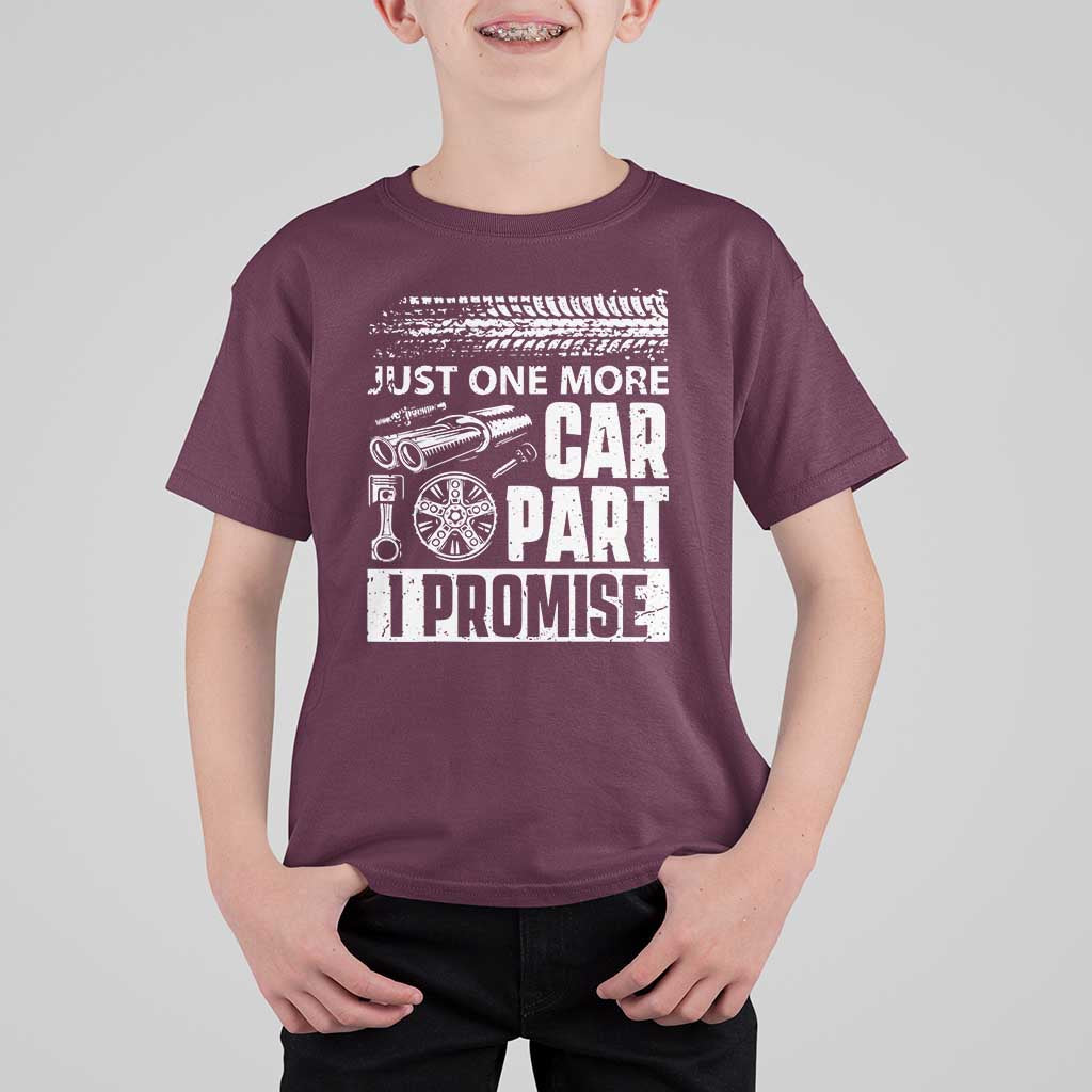 Funny Car Mechanic Just One More Car Part I Promise T Shirt For Kid Car Lover Gag - Wonder Print Shop