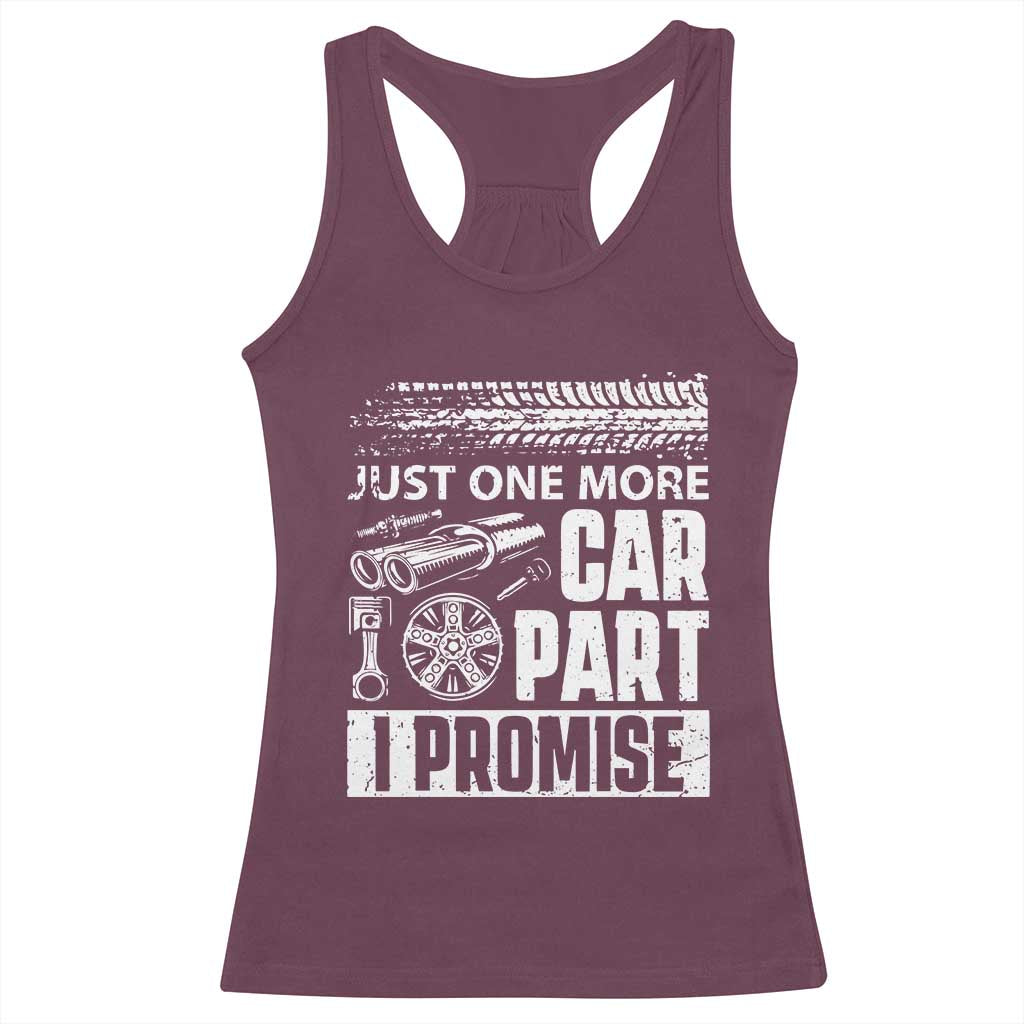 Funny Car Mechanic Just One More Car Part I Promise Racerback Tank Top Car Lover Gag - Wonder Print Shop