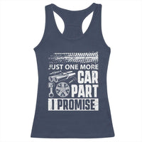 Funny Car Mechanic Just One More Car Part I Promise Racerback Tank Top Car Lover Gag - Wonder Print Shop