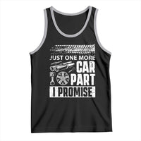 Funny Car Mechanic Just One More Car Part I Promise Tank Top Car Lover Gag - Wonder Print Shop
