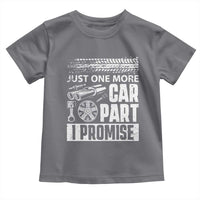 Funny Car Mechanic Just One More Car Part I Promise Toddler T Shirt Car Lover Gag - Wonder Print Shop