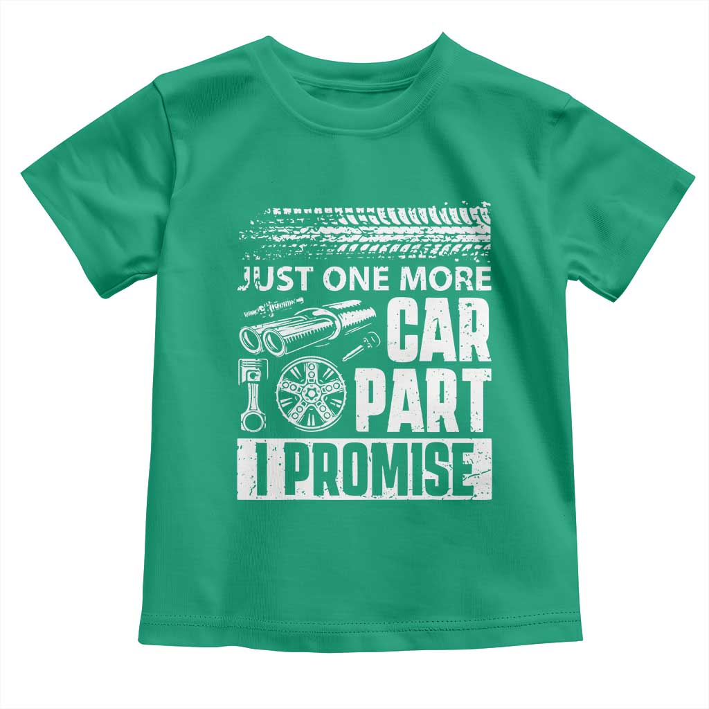 Funny Car Mechanic Just One More Car Part I Promise Toddler T Shirt Car Lover Gag - Wonder Print Shop