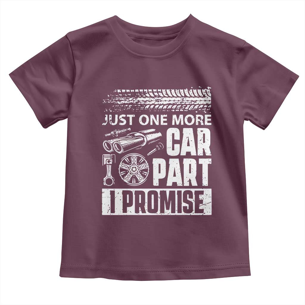 Funny Car Mechanic Just One More Car Part I Promise Toddler T Shirt Car Lover Gag - Wonder Print Shop