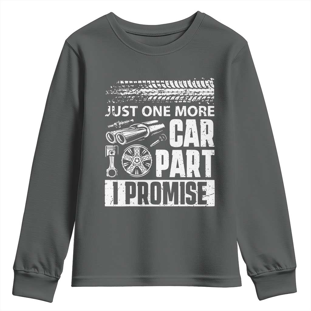 Funny Car Mechanic Just One More Car Part I Promise Youth Sweatshirt Car Lover Gag - Wonder Print Shop