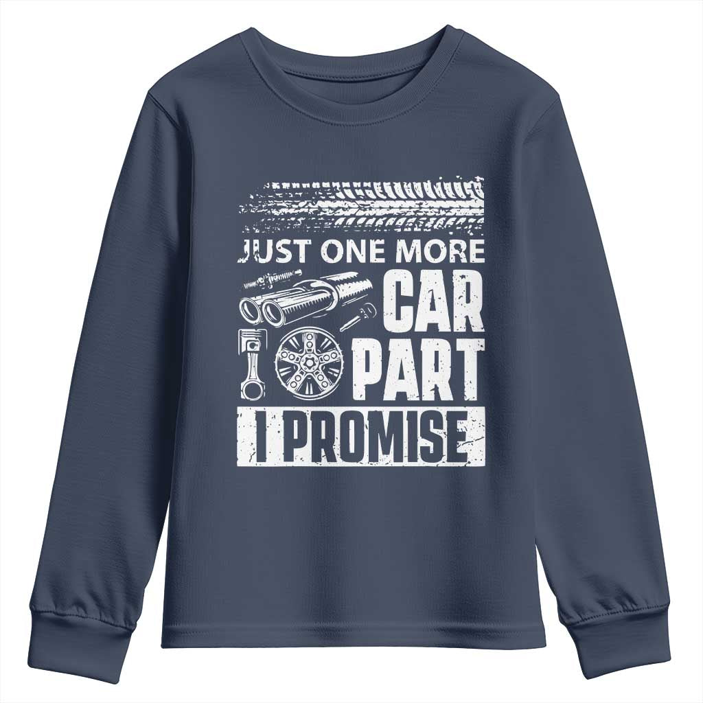 Funny Car Mechanic Just One More Car Part I Promise Youth Sweatshirt Car Lover Gag - Wonder Print Shop