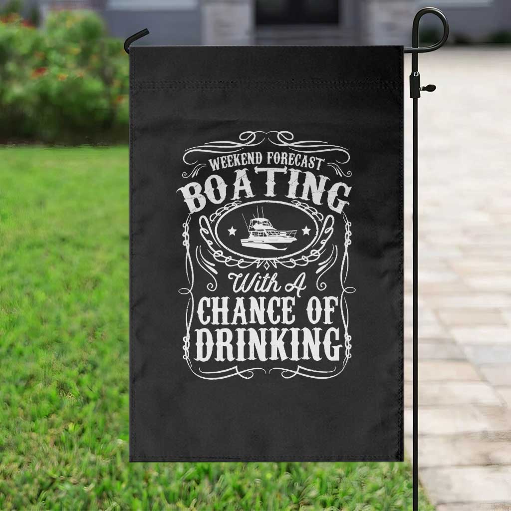 Funny Weekend Forecast Boating With A Chance Of Drinking Garden Flag Pontoon Boat Captain - Wonder Print Shop