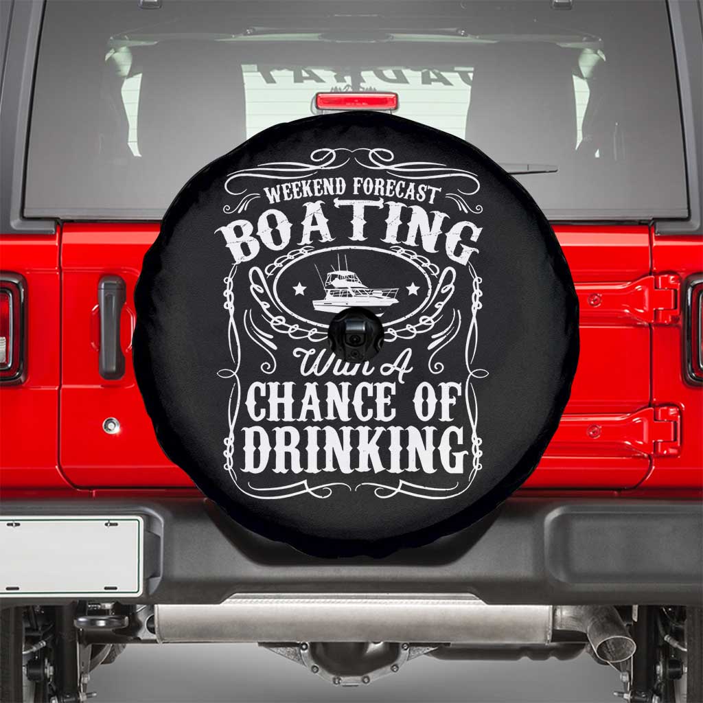 Funny Weekend Forecast Boating With A Chance Of Drinking Spare Tire Cover Pontoon Boat Captain - Wonder Print Shop