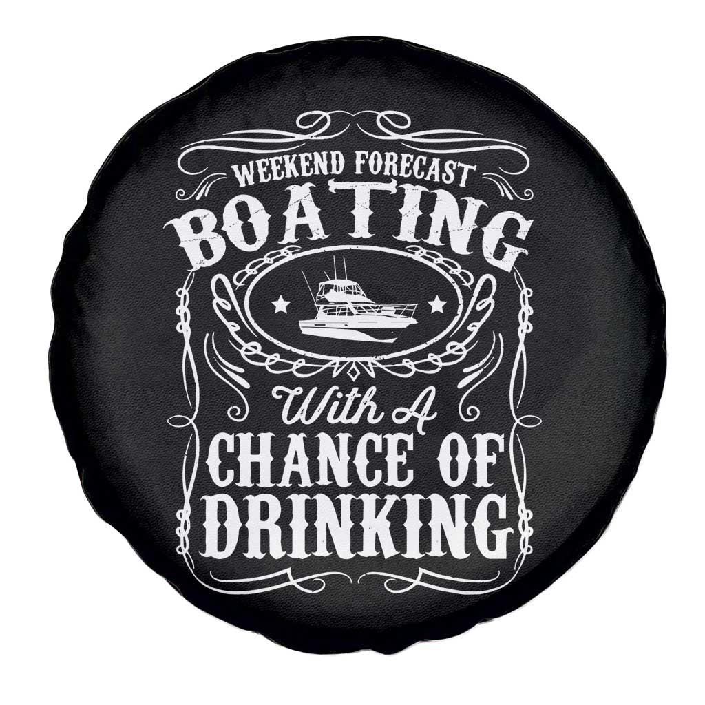 Funny Weekend Forecast Boating With A Chance Of Drinking Spare Tire Cover Pontoon Boat Captain - Wonder Print Shop