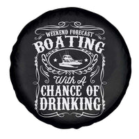 Funny Weekend Forecast Boating With A Chance Of Drinking Spare Tire Cover Pontoon Boat Captain - Wonder Print Shop