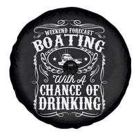 Funny Weekend Forecast Boating With A Chance Of Drinking Spare Tire Cover Pontoon Boat Captain - Wonder Print Shop