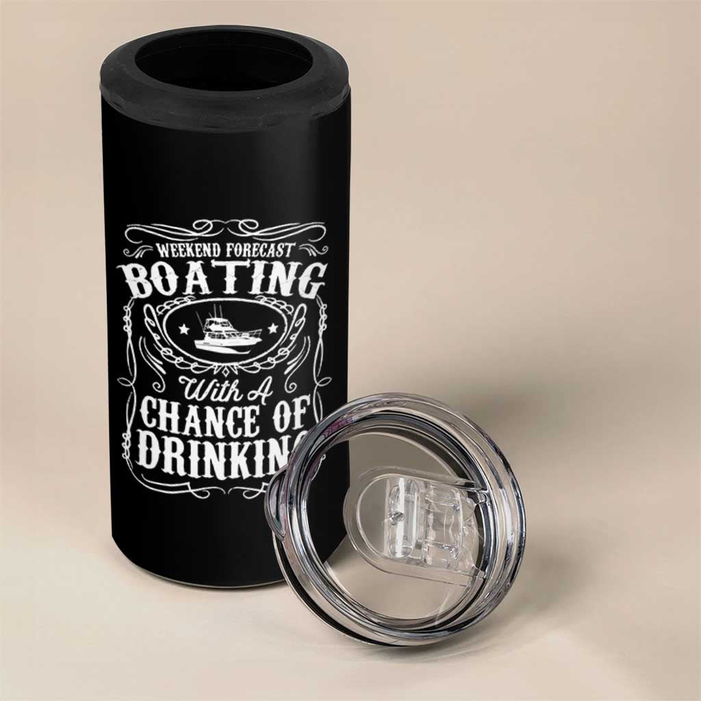 Funny Weekend Forecast Boating With A Chance Of Drinking 4 in 1 Can Cooler Tumbler Pontoon Boat Captain - Wonder Print Shop