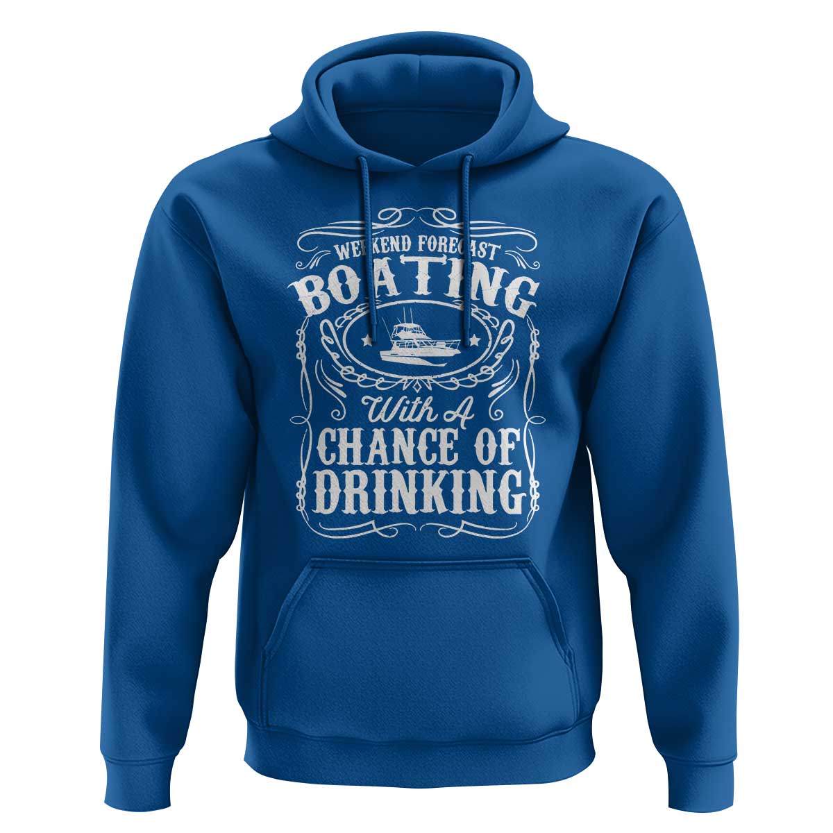 Funny Weekend Forecast Boating With A Chance Of Drinking Hoodie Pontoon Boat Captain - Wonder Print Shop