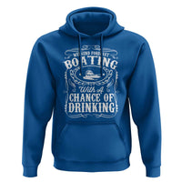 Funny Weekend Forecast Boating With A Chance Of Drinking Hoodie Pontoon Boat Captain - Wonder Print Shop