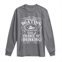 Funny Weekend Forecast Boating With A Chance Of Drinking Long Sleeve Shirt Pontoon Boat Captain - Wonder Print Shop