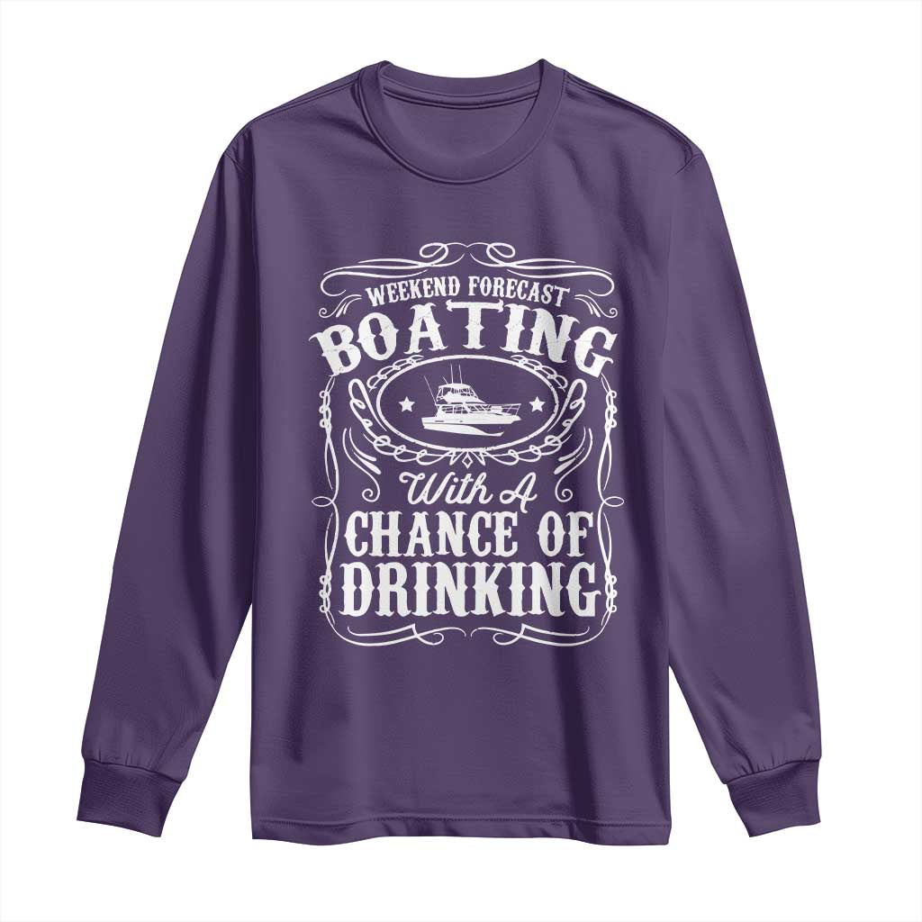 Funny Weekend Forecast Boating With A Chance Of Drinking Long Sleeve Shirt Pontoon Boat Captain - Wonder Print Shop