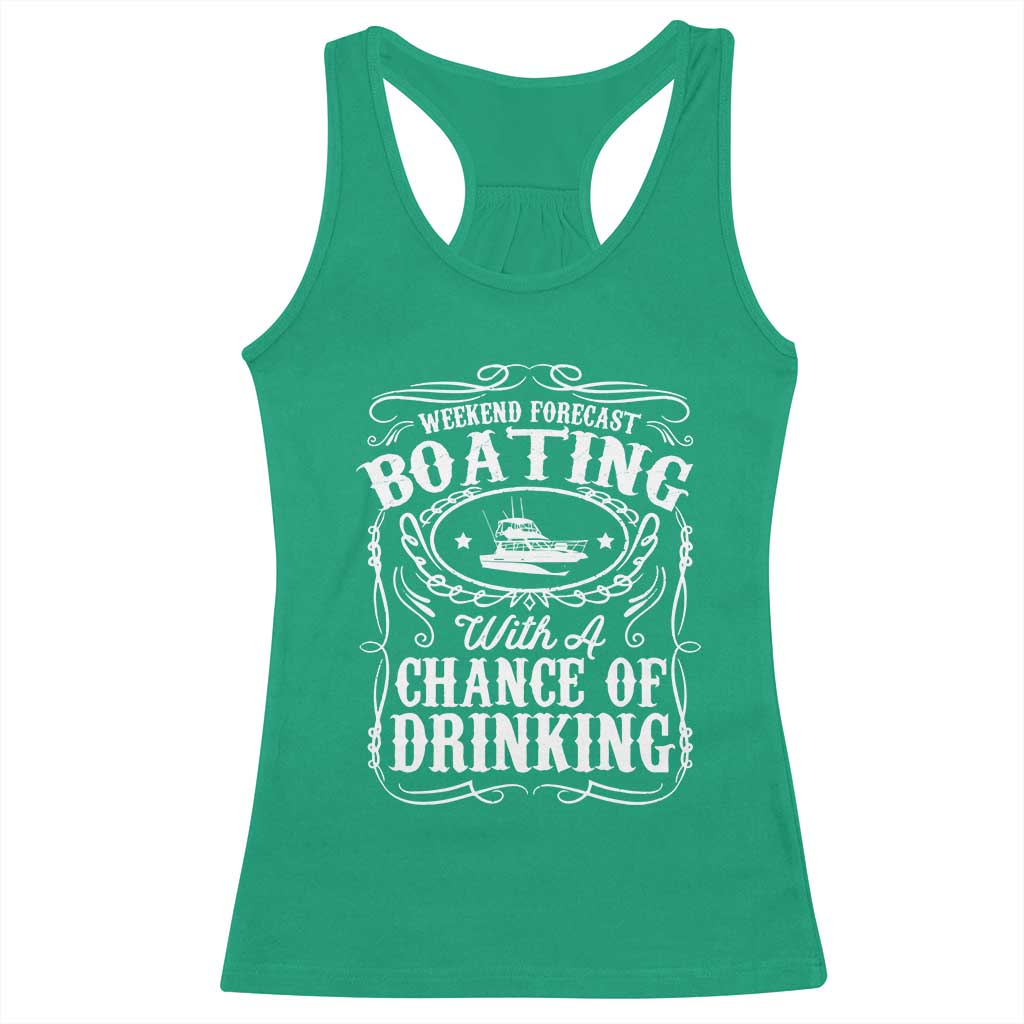 Funny Weekend Forecast Boating With A Chance Of Drinking Racerback Tank Top Pontoon Boat Captain - Wonder Print Shop
