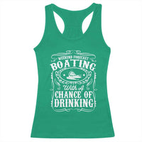 Funny Weekend Forecast Boating With A Chance Of Drinking Racerback Tank Top Pontoon Boat Captain - Wonder Print Shop
