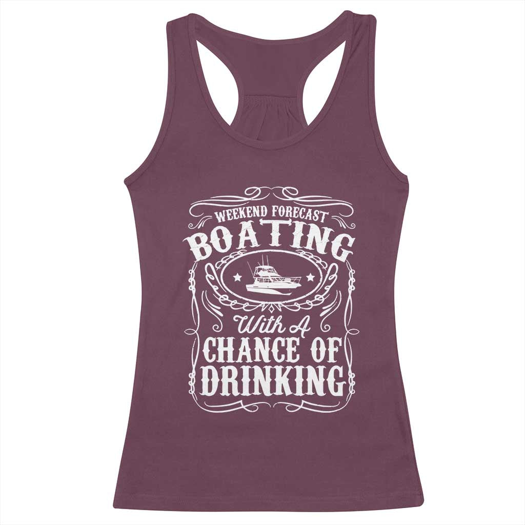 Funny Weekend Forecast Boating With A Chance Of Drinking Racerback Tank Top Pontoon Boat Captain - Wonder Print Shop