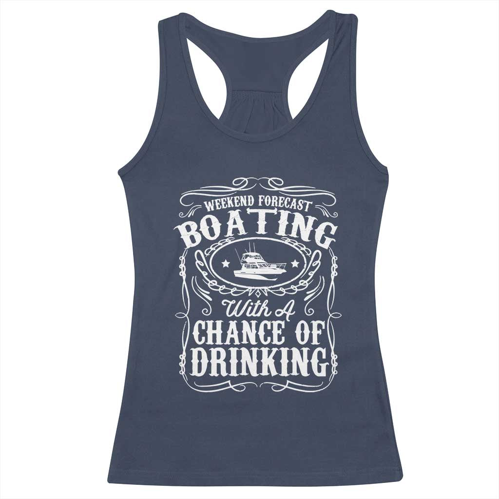 Funny Weekend Forecast Boating With A Chance Of Drinking Racerback Tank Top Pontoon Boat Captain - Wonder Print Shop