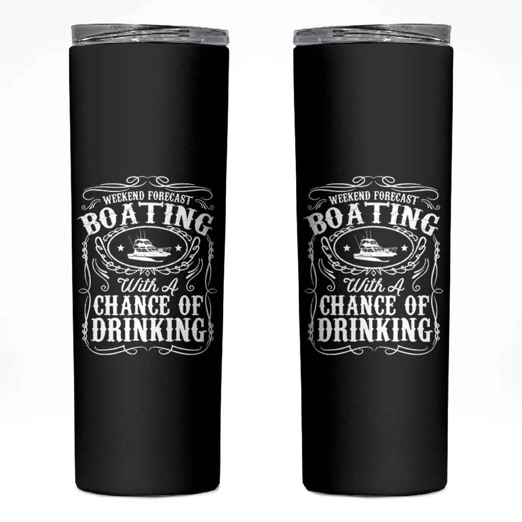 Funny Weekend Forecast Boating With A Chance Of Drinking Skinny Tumbler Pontoon Boat Captain - Wonder Print Shop
