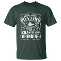 Funny Weekend Forecast Boating With A Chance Of Drinking T Shirt Pontoon Boat Captain - Wonder Print Shop