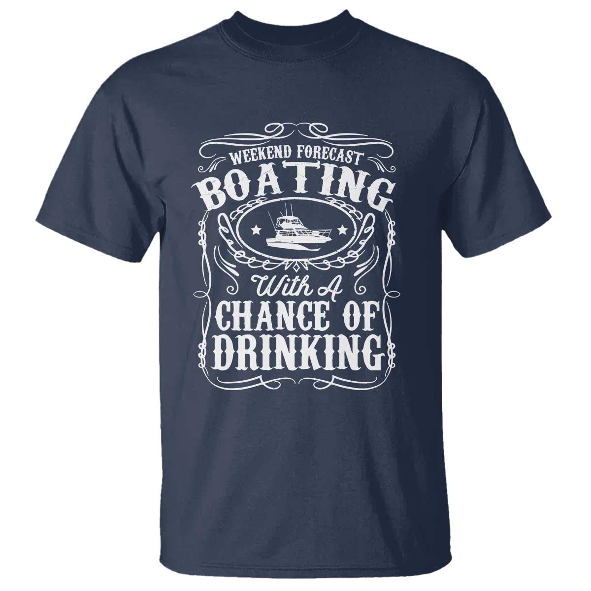 Funny Weekend Forecast Boating With A Chance Of Drinking T Shirt Pontoon Boat Captain - Wonder Print Shop