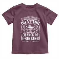 Funny Weekend Forecast Boating With A Chance Of Drinking Toddler T Shirt Pontoon Boat Captain - Wonder Print Shop