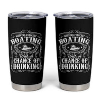 Funny Weekend Forecast Boating With A Chance Of Drinking Tumbler Cup Pontoon Boat Captain - Wonder Print Shop