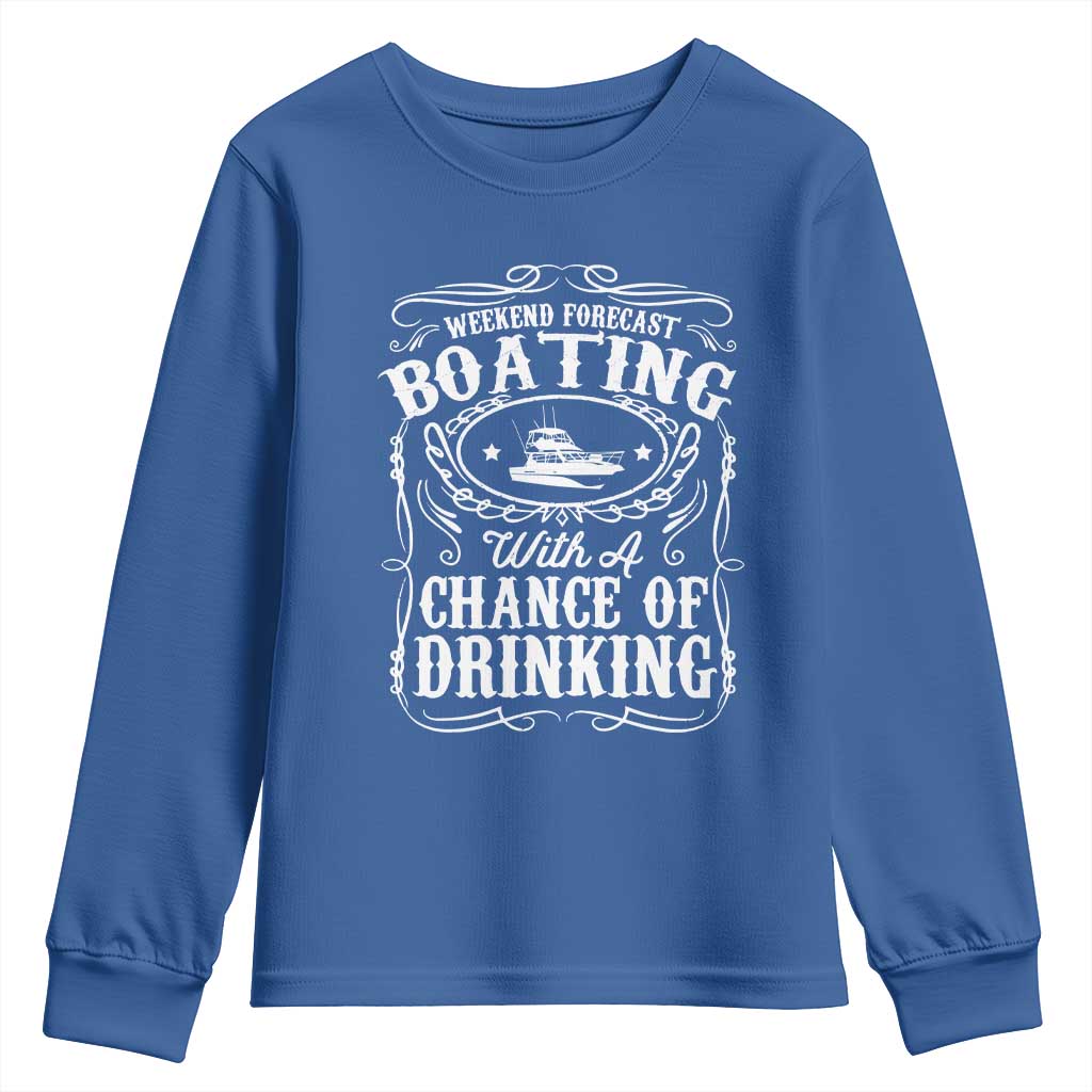 Funny Weekend Forecast Boating With A Chance Of Drinking Youth Sweatshirt Pontoon Boat Captain - Wonder Print Shop