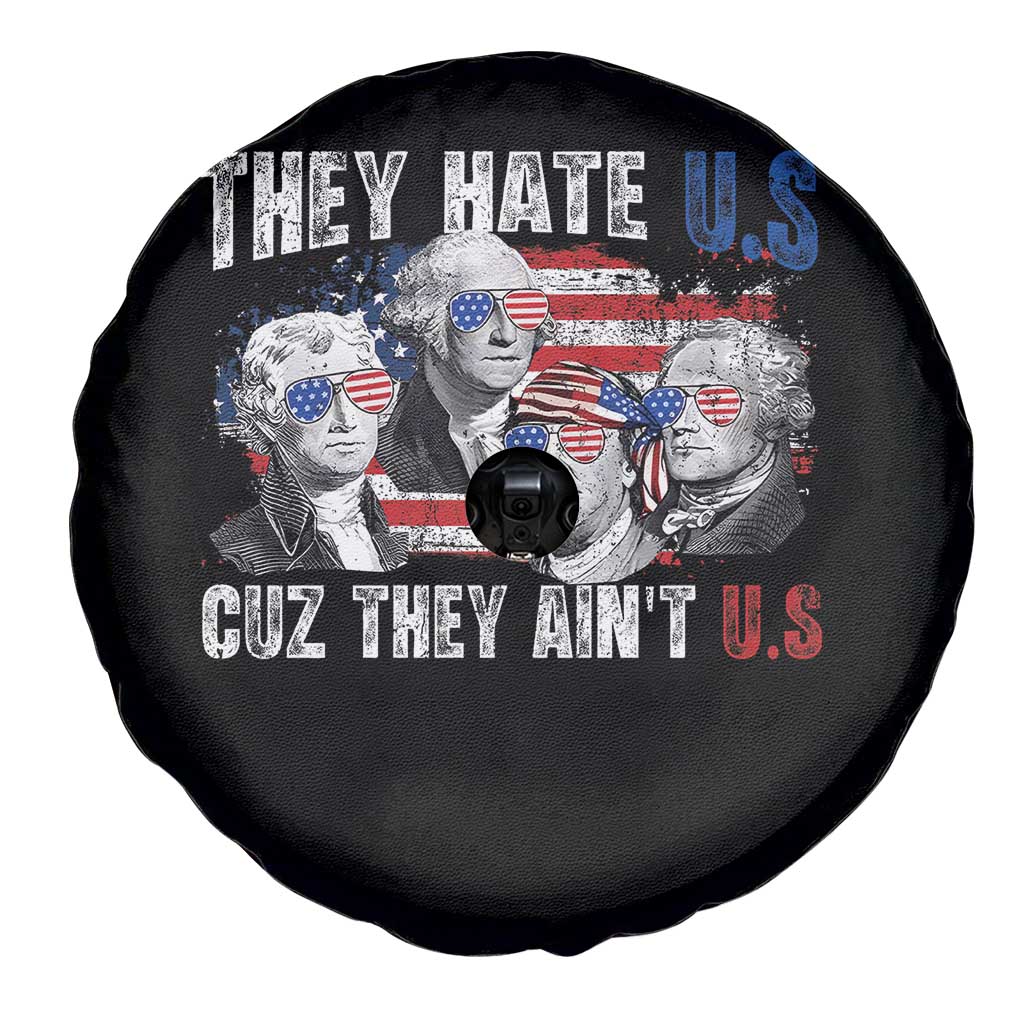 Funny They Hate Us Cuz They Ain't Us Spare Tire Cover Founding Fathers 4th of July American Flag - Wonder Print Shop
