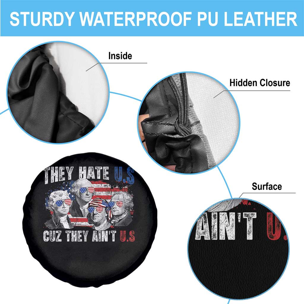 Funny They Hate Us Cuz They Ain't Us Spare Tire Cover Founding Fathers 4th of July American Flag - Wonder Print Shop