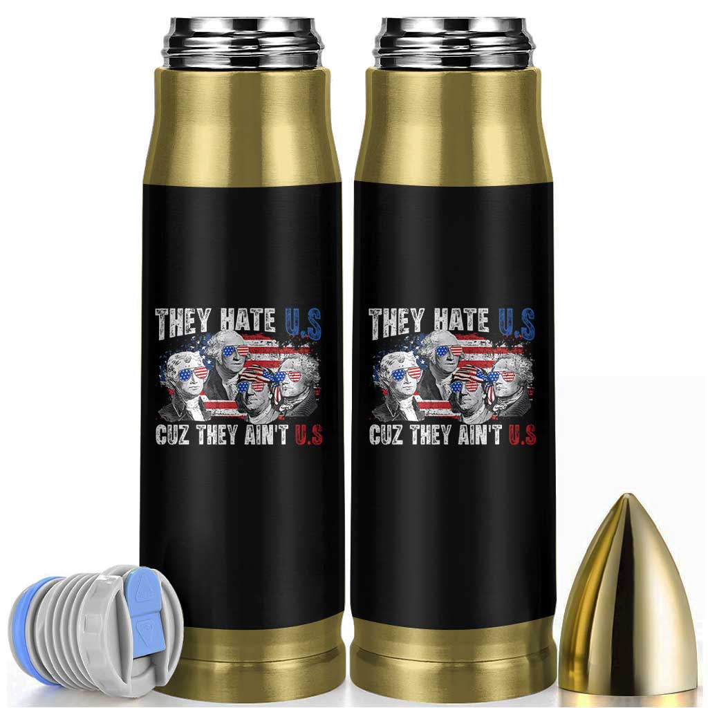 Funny They Hate Us Cuz They Ain't Us Bullet Tumbler Founding Fathers 4th of July American Flag - Wonder Print Shop