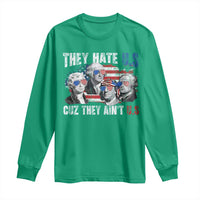 Funny They Hate Us Cuz They Ain't Us Long Sleeve Shirt Founding Fathers 4th of July American Flag - Wonder Print Shop