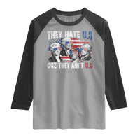 Funny They Hate Us Cuz They Ain't Us Raglan Shirt Founding Fathers 4th of July American Flag - Wonder Print Shop