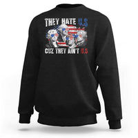 Funny They Hate Us Cuz They Ain't Us Sweatshirt Founding Fathers 4th of July American Flag - Wonder Print Shop