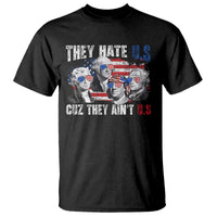 Funny They Hate Us Cuz They Ain't Us T Shirt Founding Fathers 4th of July American Flag - Wonder Print Shop