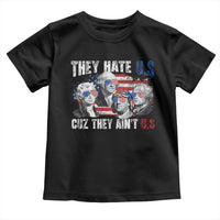 Funny They Hate Us Cuz They Ain't Us Toddler T Shirt Founding Fathers 4th of July American Flag - Wonder Print Shop