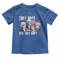 Funny They Hate Us Cuz They Ain't Us Toddler T Shirt Founding Fathers 4th of July American Flag - Wonder Print Shop